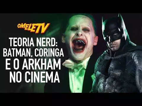 Teoria nerd: Batman, Coringa e o Arkham no cinema | OmeleTV