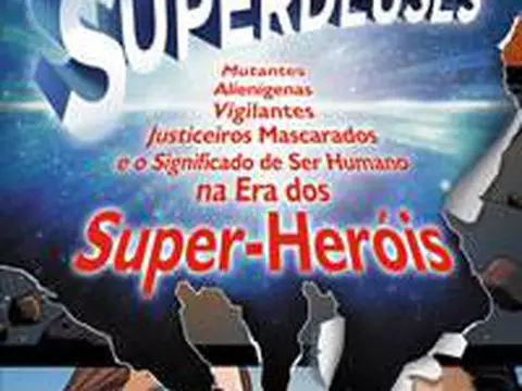 Superdeuses | Sai no Brasil o livro de Grant Morrison sobre história e importância dos super-heróis